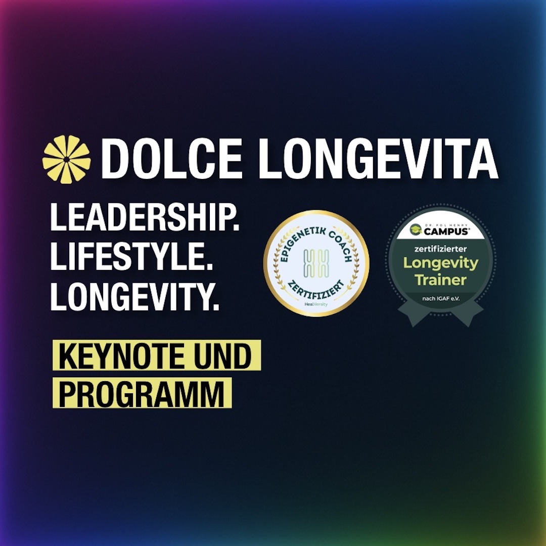 Dolce Longévita: Leadership, Lifestyle und Longevity mit Informationen zu Keynote und Programm.